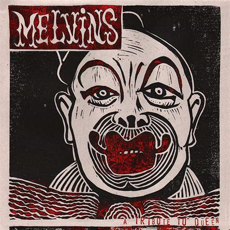 Melvins A Tribute To Queen Encyclopaedia Metallum The Metal Archives