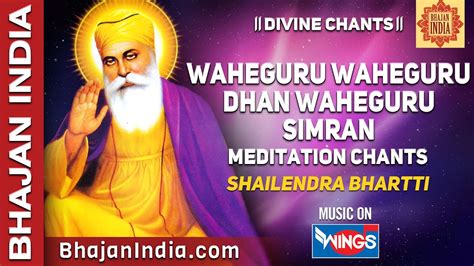 Waheguru Simran Waheguru Dhan Waheguru Meditation Chants Shailendra