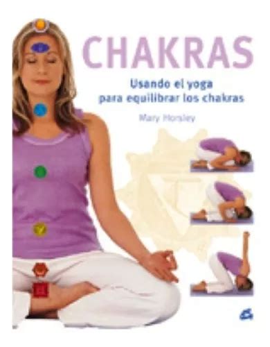 Chakras Usando El Yoga Para Equilibrar Los Chakras MercadoLibre