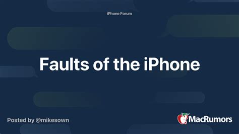 Faults Of The Iphone Macrumors Forums