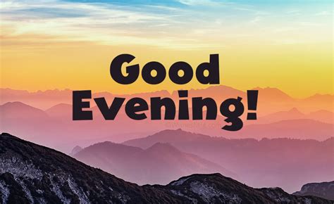 147 Good Evening Messages Wishes And Quotes Wishesmsg
