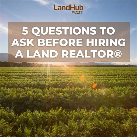 5 Questions To Ask Before Hiring A Land REALTOR LandHub