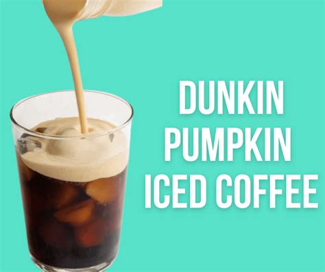 How To Make Dunkin Pumpkin Iced Coffee In Just 5 Minutes Coffeepeas