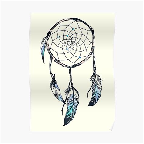 Dreamcatcher Never Stop Dreaming Poster By Chillingnation Redbubble
