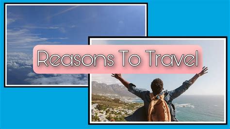 6 Reasons To Travel Youtube