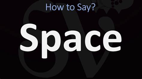 How To Pronounce Space Correctly Youtube