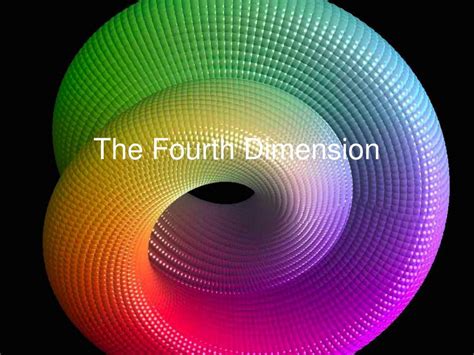 Ppt The Fourth Dimension Powerpoint Presentation Free Download Id