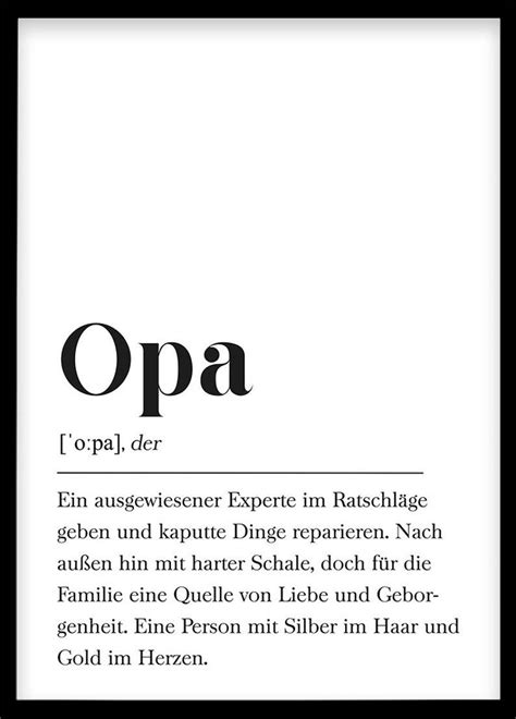 Sure you can take the person out for dinner in a fancy restaurant, but do you think that would equal your cooking for the person. Opa Definition Geschenk für Großvater Geburtstag Opa ...