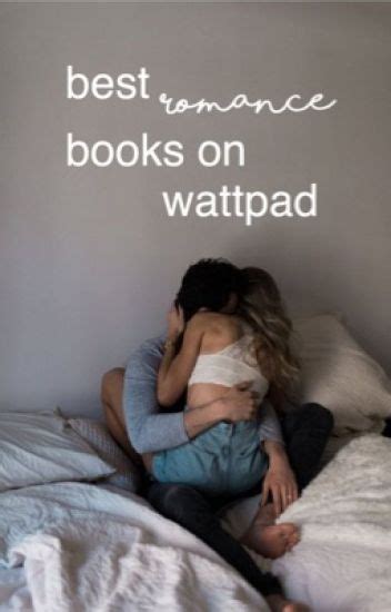 Best Romance Books On Wattpad Maddie Wattpad