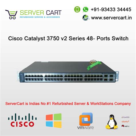 Cisco Catalyst 3750 V2 Series Poe 48 Ports Ethernet Switch Servercart