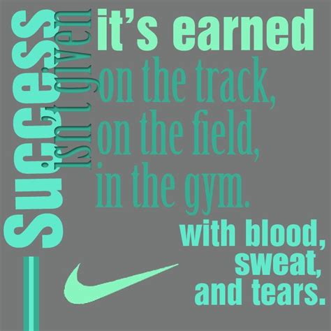 With blood, sweat, and tears. Nike Track And Field Quotes. QuotesGram