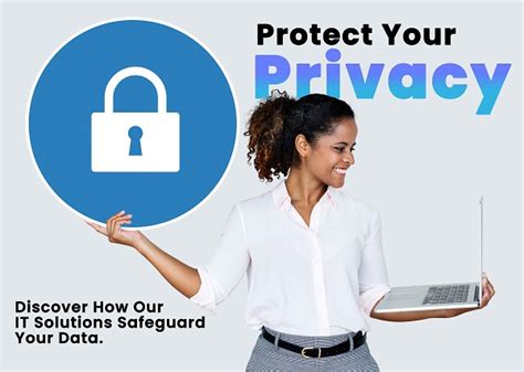 Protect Your Privacy Discover How Our It Solutions Safeguard Your Data Infytel
