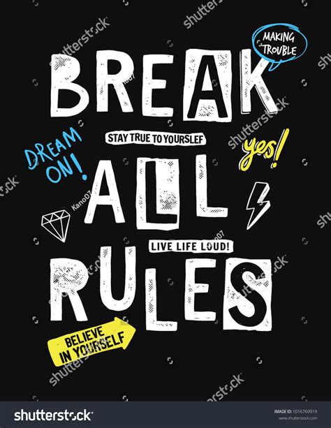 Break All Rules Slogan Graphic For T Shirt Prints And Other Uses