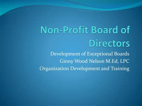 Customize the structure and organization of this ad by filling it in it with your specific job duties and requirements, and turn those candidates into applicants. PPT - Non-Profit Board of Directors PowerPoint ...