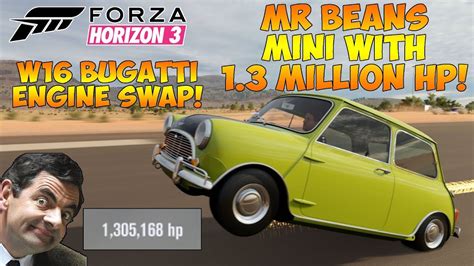 Forza Horizon 3 - MR BEAN WITH 1.3 MILLION HORSEPOWER & BUGATTI ENGINE