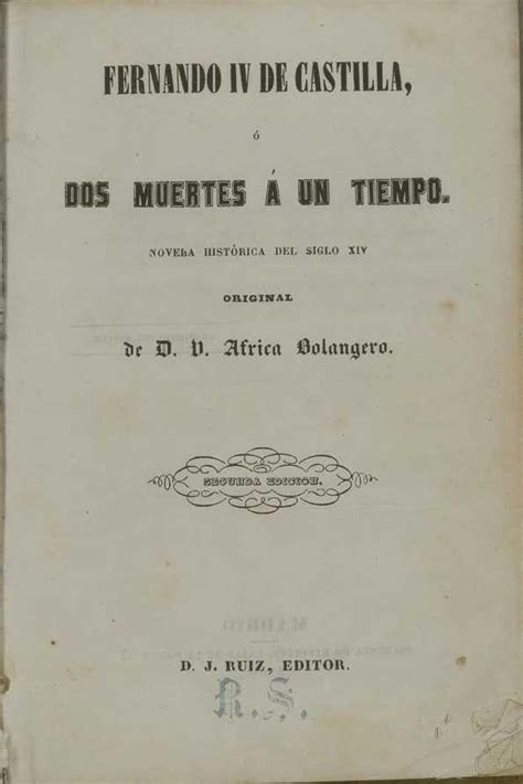 Castilla y león en el siglo xi, estudio del reinado de fernando i (in spanish). Fernando IV de Castilla o Dos muertes a un tiempo : novela ...
