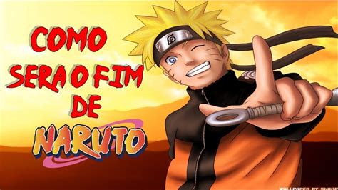 Fim De Naruto Shippuden Teoria Youtube