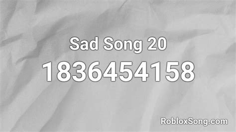 Sad Song 20 Roblox Id Roblox Music Codes