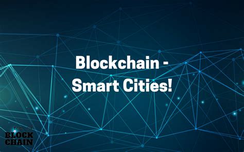Blockchain Smart Cities Top Of Blockchain