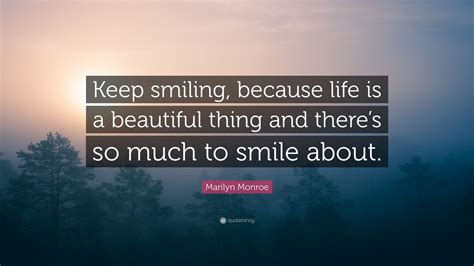 Marilyn Monroe Quote “keep Smiling Because Life Is A Beautiful Thing