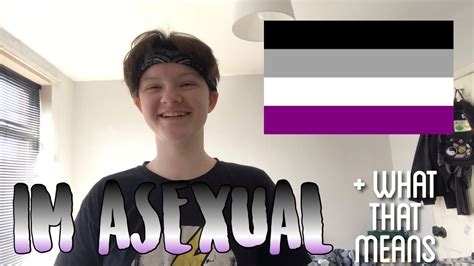 I M Asexual And What That Means Youtube