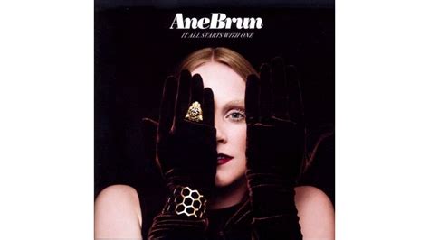 Ane Brun It All Starts With One Paste
