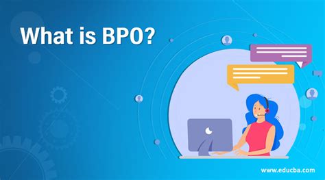 What Is Bpo A Comprehensive Guide To Bpo In Detail 2023