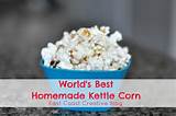 The Best Kettle Corn Recipe
