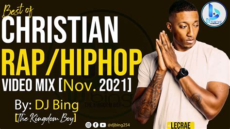 Best Of Christian Rap Hip Hop Video Mixvol1nov2021 Dj Bing The