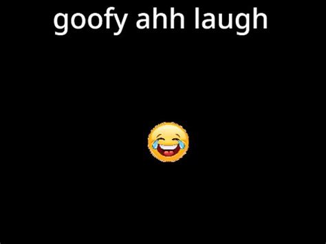 Goofy Ahh Laugh