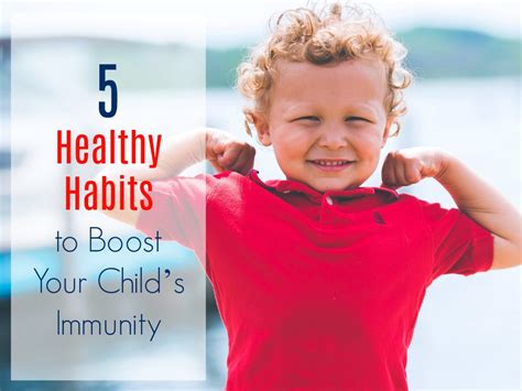 5 Healthy Habits to Boost your Child's Immunity