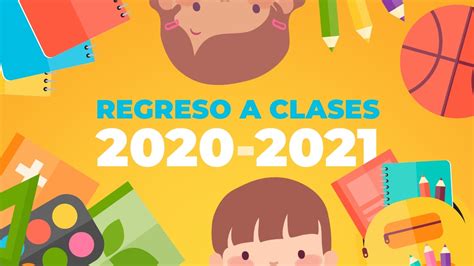 SEP Ciclo Escolar 2020 2021 Todo Lo Que Debes Saber Del Regreso A