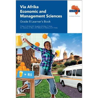 Via Afrika Economic and Management Sciences Grade 8 Learner’s Book