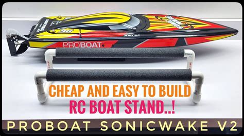 Diy Rc Boat Stand Cheap And Sturdy Proboat Sonicwake V2 36 Youtube
