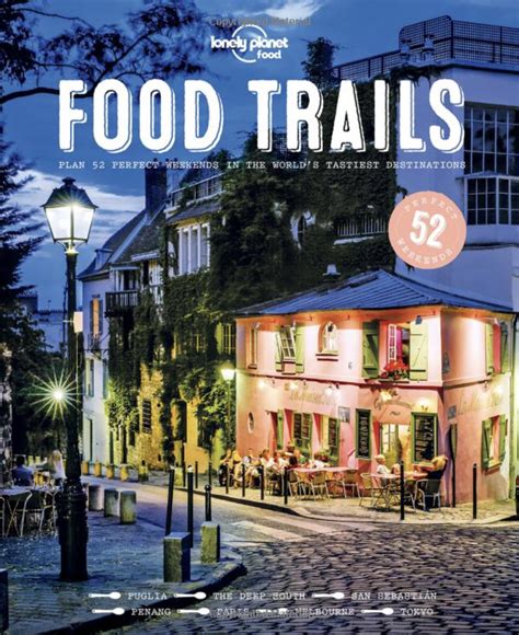 Lonely Planet Food Trails Lonely Planet