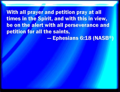 Ephesians 618 Praying Always With All Prayer And Supplication In The