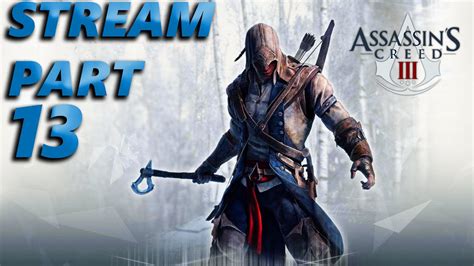 Assassins Creed 3 Remastered 100 Sync Let S Play Livestream Part 13