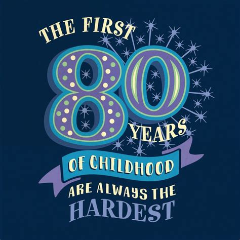 The First 80 Years Of Childhood Are Always The Harlest T Shirt Design