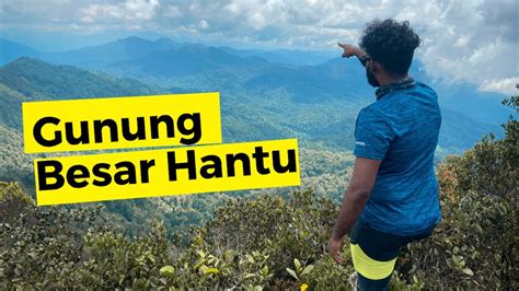 Negeri sembilan umfasste zur zeit des beitritts von raja melewar ein größeres gebiet als seine heutigen grenzen. Gunung Besar Hantu - #GBH | Gunung Tertinggi di Negeri ...