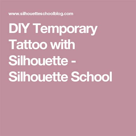 Diy Temporary Tattoo With Silhouette Diy Temporary Tattoos Temporary