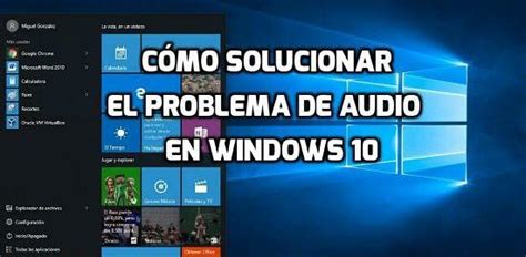 Cómo Solucionar Problemas Con El Audio En Windows 10