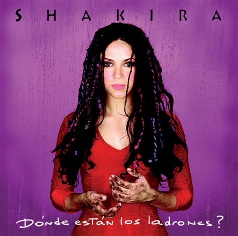 Donde Estan Los Ladrones Album By Shakira Spotify