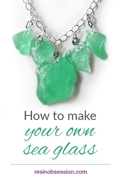 How To Make Your Own Sea Glass With Resin Resin Obsession