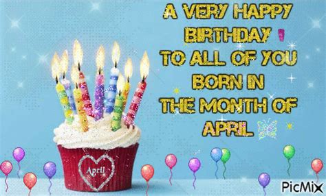 A Very Happy Birthday To All Of You Born In The Month Of April Pictures