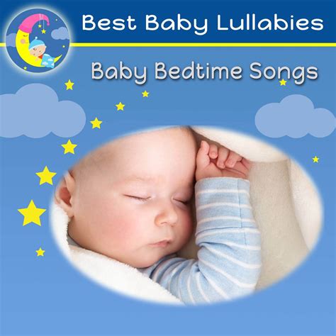 Baby Bedtime Songs To Calm And Soothe Best Baby Lullabies