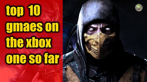 Top 10 Xbox One Games So Far Hd Youtube