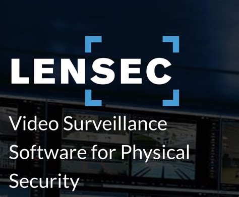 Lensec Pioneers Video Surveillance Software For Professional Physical