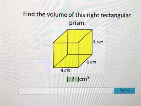 Solved Find The Volume Of This Right Rectangular Prism 4 Cm