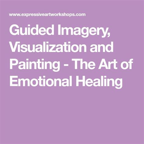 Guided Imagery Visualization And Painting The Art Of Emotional