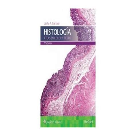 Histologia Atlas En Color Y Texto Septima Edicion Leslie P Gartner